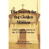 The Search for the Golden Mission: A kid's fantastic journey of the 21 California missions