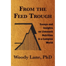 From the Feed Trough: Essays and Insights on Livestock Nutrition in a Complex World
