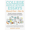 College Application Essays Stand Out - Get In: Avoid common mistakes and write stand out essays