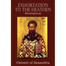 Exhortation to the Heathen (Protrepticus)
