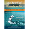 Randy Wayne White's Ultimate Tarpon Book: The Birth of Big Game Fishing