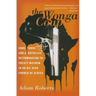 The Wonga Coup: Guns, Thugs, and a Ruthless Determination to Create Mayhem in an Oil-Rich Corner of Africa