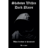 Shadows Within Dark Places
