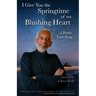 I Give You the Springtime of My Blushing Heart: A Poetic Love Song