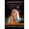 Andalusian, Andalusian Horse Book for Training Andalusians, Horse Book, Horse, Training, Horse Grooming, Horse Groundwork, Easy Training *Professional