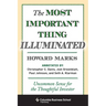 The Most Important Thing Illuminated: Uncommon Sense for the Thoughtful Investor