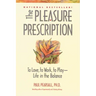 The Pleasure Prescription: A New Way to Well-Being