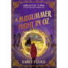 A Midsummer Night in Oz: Book 6 of the Mari Fable Mysteries