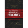 Leadership in Theological Education, Volume 2: Foundations for Curriculum Design