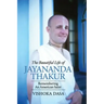 The Beautiful Life of Jayananda Thakur