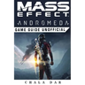 Mass Effect Andromeda Game Guide Unofficial