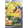 Vegetarian Weight Loss Cookbook: Dietary guidelines for vegetarians who want to lose weight