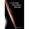Crossing Destiny's Mantle
