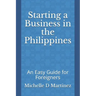 Starting a Business in the Philippines: An Easy Guide for Foreigners