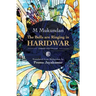 The Bells are Ringing in Haridwar: Three novellas