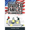 Surviving The Struggle: Divided Families in America