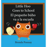Little Hoo goes to school / El pequeño búho va a la escuela