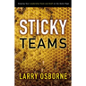 Sticky Teams: Keeping Your Leadership Team and Staff on the Same Page