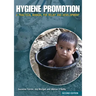 Hygiene Promotion: A Practical Manual for Relief and Development