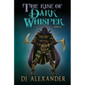 The Rise of Dark Whisper