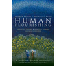 Human Flourishing: Scientific Insight and Spiritual Wisdom in Uncertain Times