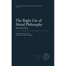 The Right Use of Moral Philosophy