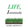 Life, Intentionally