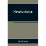 Neva's choice