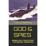 God & Spies: Based on a True Story Top Secret Operation