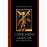 Confronting Genocide: Judaism, Christianity, Islam