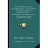 History of the Rise, Progress and Termination of the American Revolution V1: Interspersed with Biographical, Political and Moral Observations (1805)