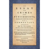 An Essay on Crimes and Punishments: Translated from the Italian; With a Commentary Attributed to Mons. De Voltaire, Translated from the French (1775)