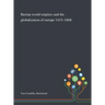 Iberian World Empires and the Globalization of Europe 1415-1668