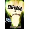 Emperor in Reverse