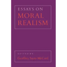 Essays on Moral Realism