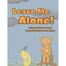 Leave Me Alone!