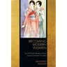 Becoming Modern Women: Love and Female Identity in Prewar Japanese Literature and Culture