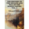 The History of the Decline and Fall of the Roman Empire Vol. 6