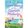 A Summer Wedding For The Cornish Midwife