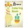 llama coloring book: Fun coloring gift book for llama lovers with stress relief llama designs and funny cute shows