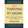 Thriving At Work: What They Didn't Teach You in School