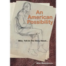 An American Possibility: Mike, Tell Us The Story About...