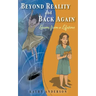 Beyond Reality and Back Again: Lessons from a Lifetime