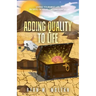 Adding Quality to Life: Living Your Best Life in Spite of Your Circumstances