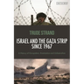 Israel and the Gaza Strip Since 1967: A History of Occupation, Domination and Unilateralism