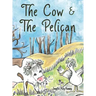 The Cow & the Pelican