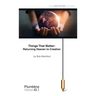 Things That Matter: Returning Heaven to Creation: Returning Heaven to Creation