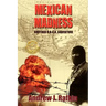 Mexican Madness