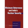 Minimum Deterrence and Indiaas Nuclear Security