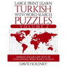 Large Print Learn Turkish with Word Search Puzzles Volume 2: Learn Turkish Language Vocabulary with 130 Challenging Bilingual Word Find Puzzles for Al